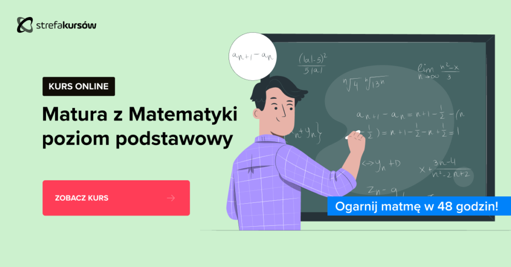 Matura z Matematyki - poziom podstawowy | strefakursów.pl